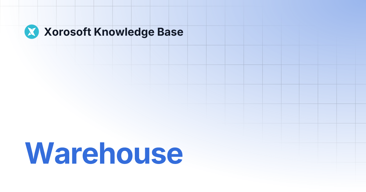 Warehouse xorosoft knowledge base